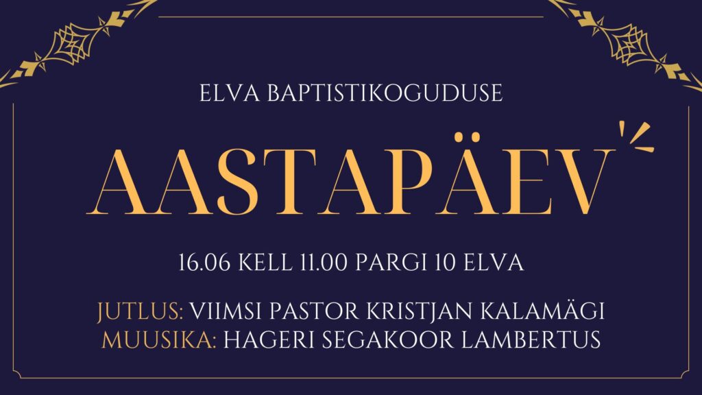 Elva Baptistikoguduse aastapäev 16.06.2024