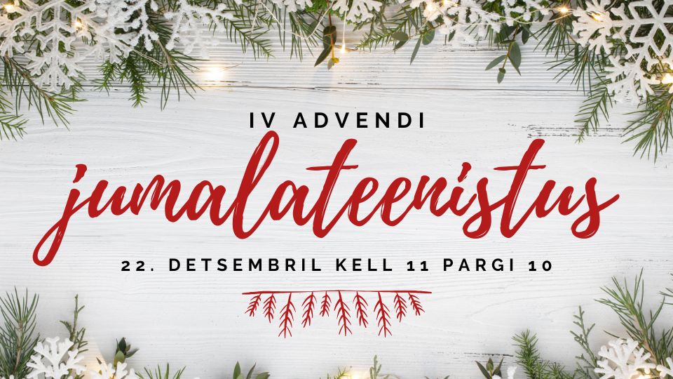 Elva Baptistikoguduse III advendi jumalateenistus 15.12.2024