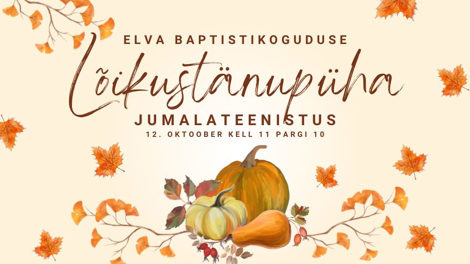 Elva Baptistikoguduse jumalateenistus 12.10.2025
