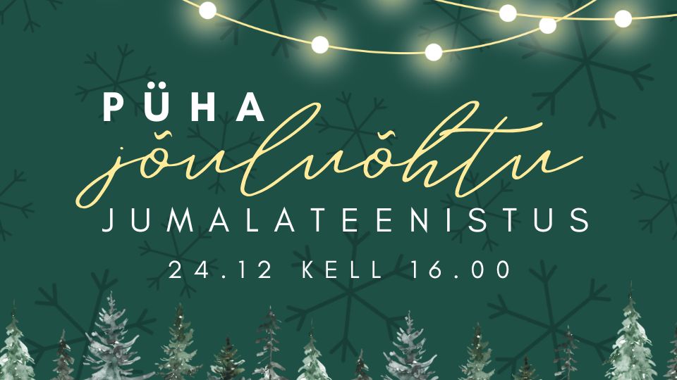 Elva Baptistikoguduse Püha jõuluõhtu jumalateenistus 24.12.2025