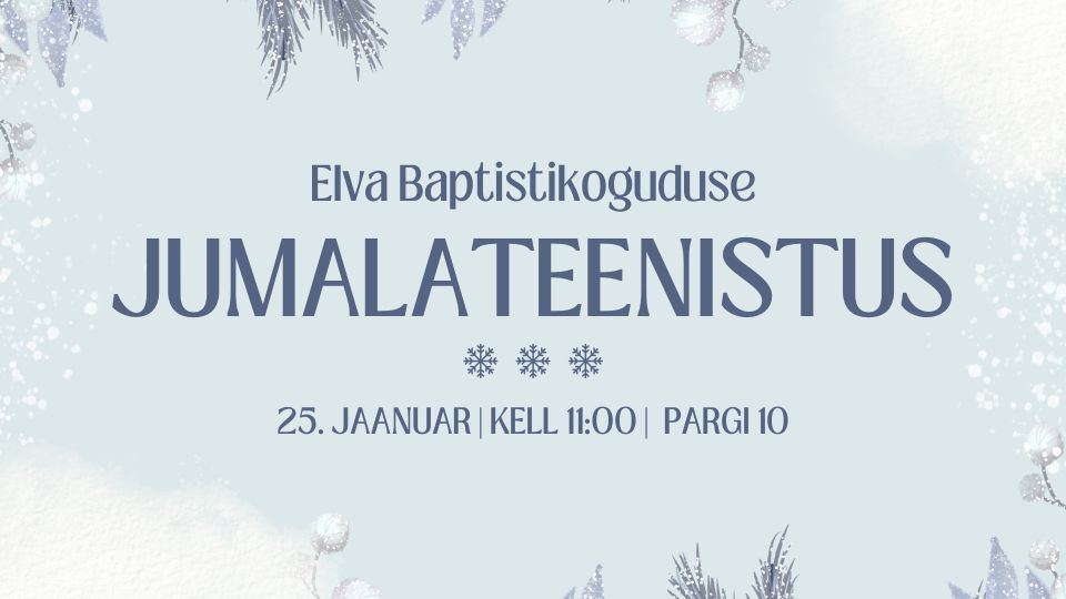 Elva Baptistikoguduse jumalateenistus 25.01.2026