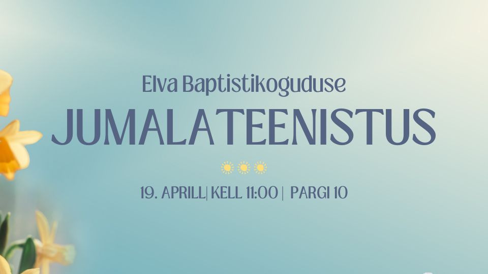 Elva Baptistikoguduse jumalateenistus 19.04.2026