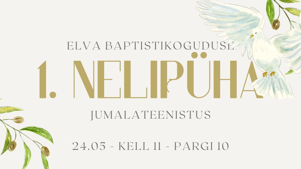 Elva Baptistikoguduse 1. nelipüha jumalateenistus 24.05.2026