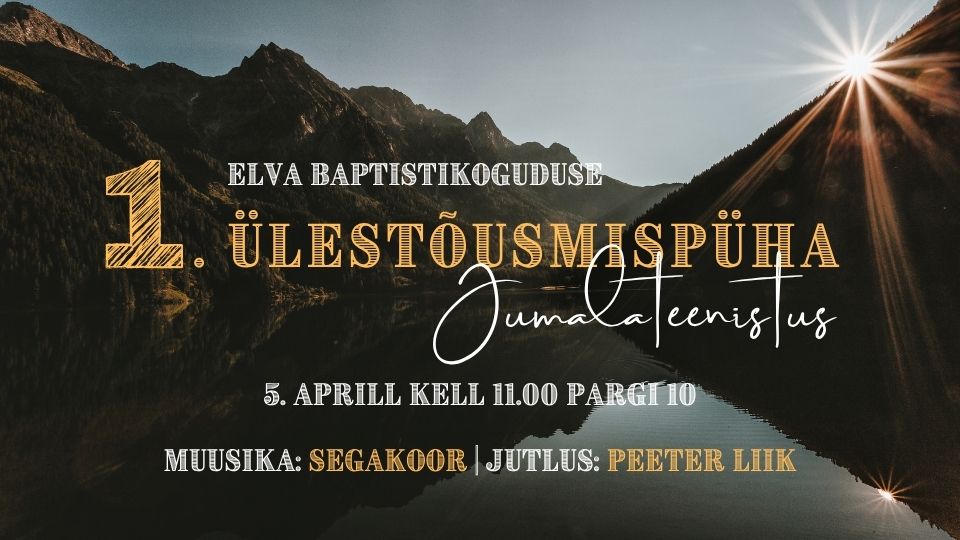 Elva Baptistikoguduse 1. ülestõusmispüha jumalateenistus 5.04.2026