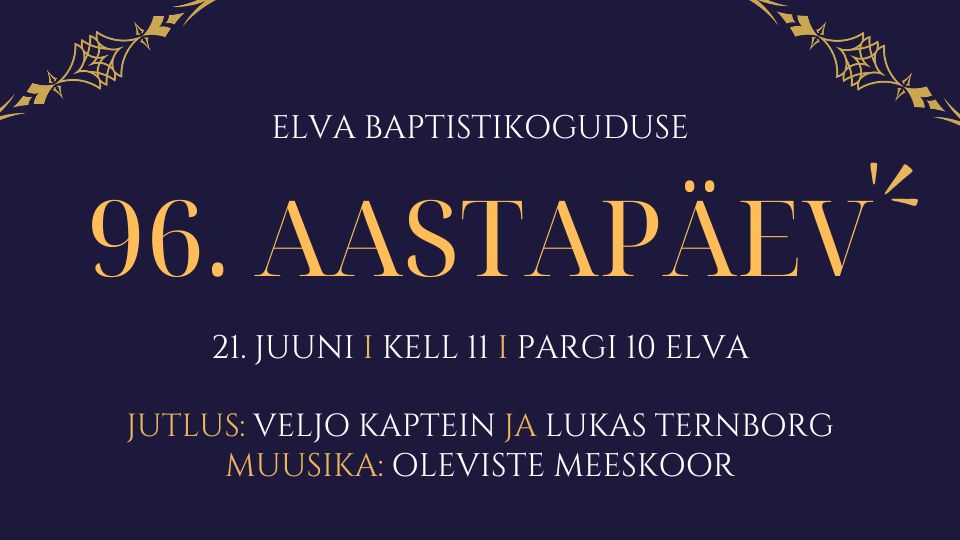 Elva Baptistikoguduse 96. aastapäeva jumalateenistus 21.06.2026