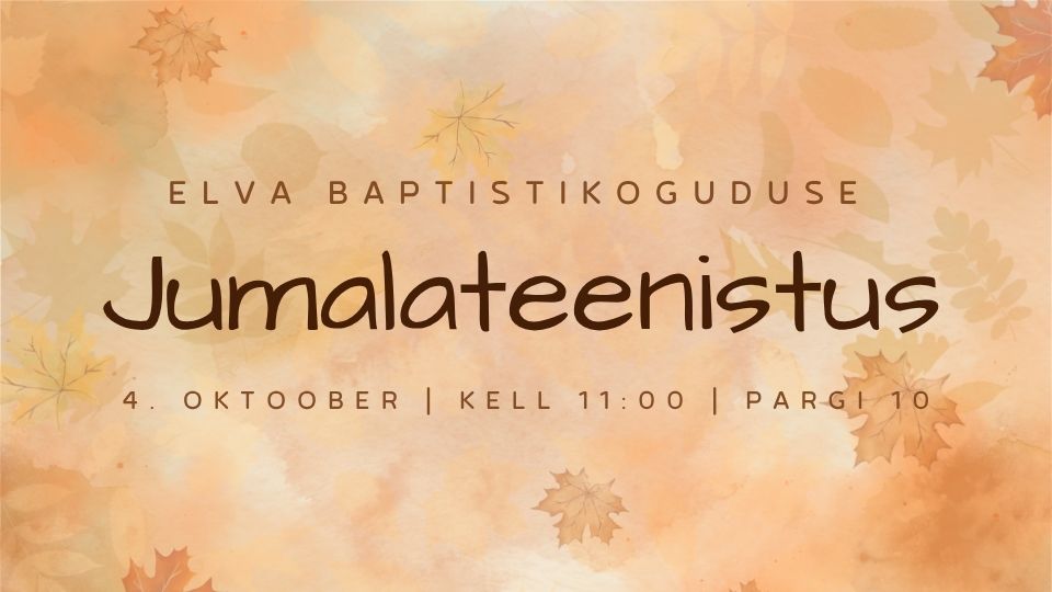 Elva Baptistikoguduse jumalateenistus 4.10.2026